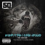 50 Cent - Everytime I Come Around (Explicit) ft. Kidd Kidd