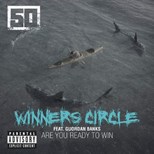 50 Cent - Winners Circle (Explicit) ft. Guordan Banks