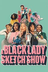 A Black Lady Sketch Show - Second Season