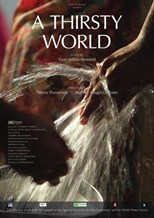 A Thirsty World (La soif du monde)