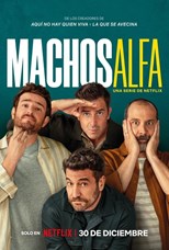 Alpha Males (Machos Alfa) - First Season