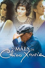 As Mães de Chico Xavier (The Mothers of Chico Xavier)