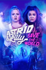 Astrid and Lilly save the world - First Season