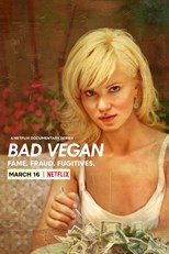 Bad Vegan: Fame. Fraud. Fugitives. - First Season