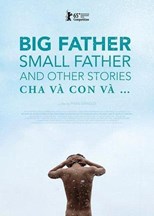 Big Father, Small Father and Other Stories (Cha và con và...)