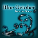 Blue October - Into The Ocean