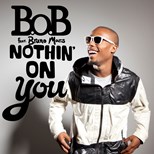 B.o.B - Nothing On You feat. Bruno Mars