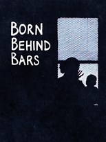 Born Behind Bars - First Season