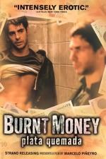 Burnt Money (Plata quemada)