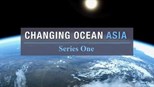 Changing Ocean Asia - First Season