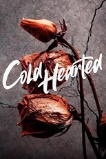 Cold Hearted - First Season