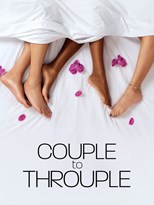 Couple to Throuple - First Season