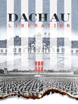 Dachau Liberation (Dachau - Death Camp)