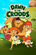 Dawn of the Croods - Second Season