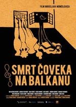 Death of a Man in Balkans (Smrt coveka na Balkanu)