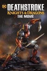 deathstroke-knights-and-dragons-the-movie