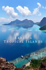 Earth's Tropical Islands - First Season