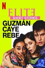Elite Short Stories: Guzmán Caye Rebe - First Season
