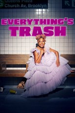 Everything's Trash - First Season