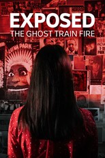 Exposed: The Ghost Train Fire - First Season