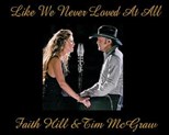 Faith Hill & Tim McGraw - Like We Never Loved At All