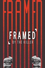 Framed By The Killer - First Season