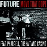 Future - Move That Dope ft. Pharrell Williams, Pusha T