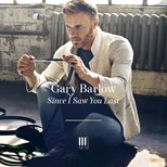 Gary Barlow - Since I Saw You Last