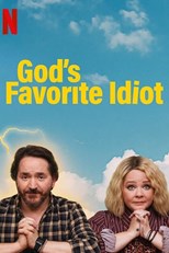 God's Favorite Idiot - First Season