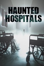 Haunted Hospitals - Second Season