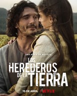 Heirs to the Land (Los herederos de la tierra) - First Season
