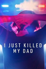 I Just Killed My Dad - First Season