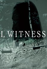 I, Witness - First Season