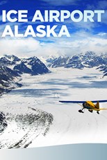 Ice Airport Alaska - First Season