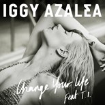 Iggy Azalea - Change Your Life (Explicit) ft. T.I.