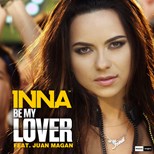 INNA feat. Juan Magan - Be My Lover