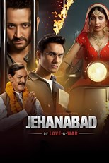 Jehanabad - Of Love & War - First Season