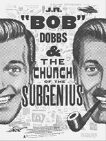 J.R. 'Bob' Dobbs and the Church of the SubGenius