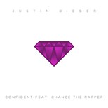 Justin Bieber - Confident ft. Chance The Rapper