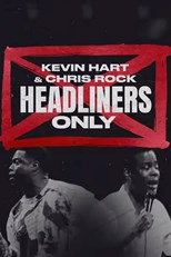 Kevin Hart & Chris Rock: Headliners Only