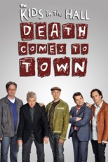 Kids in the Hall: Death Comes to Town - First Season