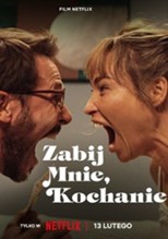 Kill Me If You Dare (Zabij mnie, kochanie) (2024) subtitles - SUBDL poster