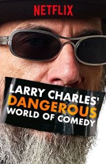 Larry Charles' Dangerous World of Comedy - First Season