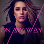 Lea Michele - On My Way