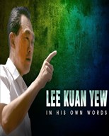 Lee Kuan Yew: In His Own Words