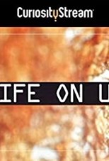 Life on Us: A Microscopic Safari - First Season