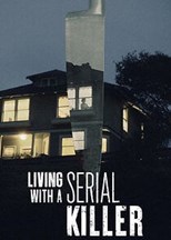 Living With A Serial Killer - First Season