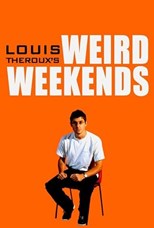 Louis Theroux's Weird Weekends - First Season