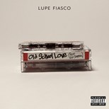 Lupe Fiasco - Old School Love ft. Ed Sheeran