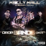 Mally Mall - Drop Bands On It ft Wiz Khalifa, Tyga, Fresh